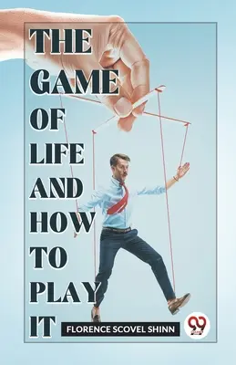 Az élet játéka és hogyan kell játszani - The Game Of Life And How To Play It