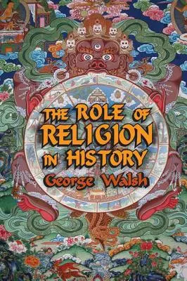 A vallás szerepe a történelemben - The Role of Religion in History