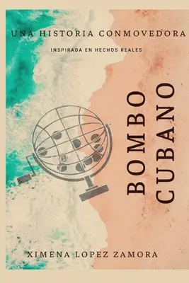 Bombo Cubano: Inspirada en hechos reales (Bombo Cubano Cubano: Inspirada en hechos reales) - Bombo Cubano: Inspirada en hechos reales