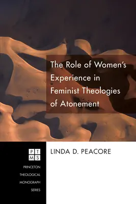 A női tapasztalat szerepe a feminista engesztelés teológiákban - The Role of Women's Experience in Feminist Theologies of Atonement