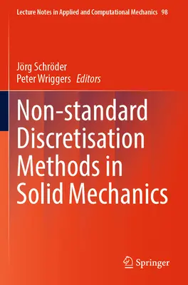 Nem szabványos diszkretizációs módszerek a szilárd mechanikában - Non-Standard Discretisation Methods in Solid Mechanics