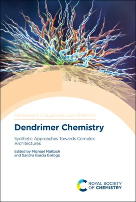 Dendrimerkémia: Szintetikus megközelítések a komplex architektúrák felé - Dendrimer Chemistry: Synthetic Approaches Towards Complex Architectures