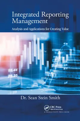 Integrált jelentéskészítés menedzsment: Elemzés és alkalmazások az értékteremtéshez - Integrated Reporting Management: Analysis and Applications for Creating Value