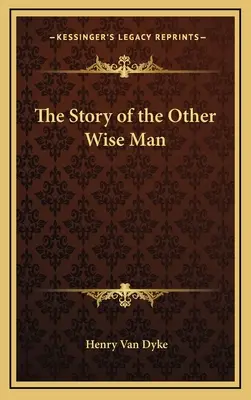 A másik bölcs története - The Story of the Other Wise Man