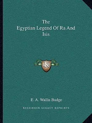 Ré és Ízisz egyiptomi legendája - The Egyptian Legend Of Ra And Isis