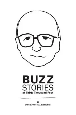 Buzz Stories at Thirty Thousand Feet (Buzz Stories harmincezer láb magasan) - Buzz Stories at Thirty Thousand Feet