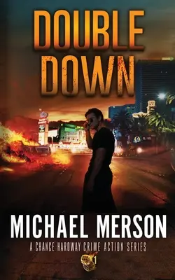 Double Down: A Chance Hardway krimi akciósorozat 1. - Double Down: A Chance Hardway Crime Action Series 1