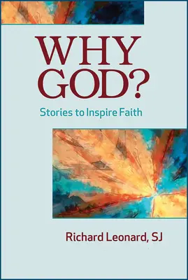 Miért Isten? Történetek a hit inspirálására - Why God?: Stories to Inspire Faith