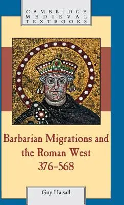 A barbár vándorlások és a római Nyugat, 376-568 - Barbarian Migrations and the Roman West, 376-568