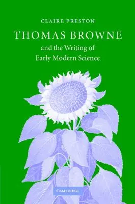 Thomas Browne és a kora újkori tudományok írása - Thomas Browne and the Writing of Early Modern Science