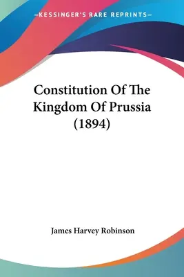 A Porosz Királyság alkotmánya (1894) - Constitution Of The Kingdom Of Prussia (1894)