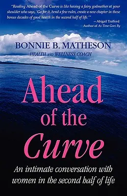 Ahead of the Curve: Bensőséges beszélgetés a nőkkel az élet második felében - Ahead of the Curve: An intimate conversation with women in the second half of life