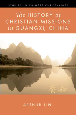 A keresztény missziók története a kínai Guangxiban - The History of Christian Missions in Guangxi, China