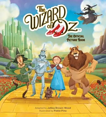 Óz, a nagy varázsló: A hivatalos képeskönyv - The Wizard of Oz: The Official Picture Book