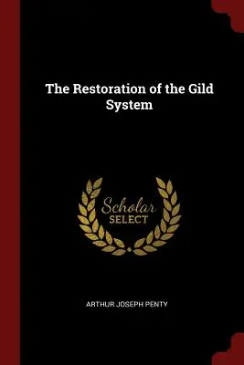A céhrendszer helyreállítása - The Restoration of the Gild System