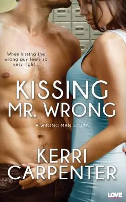 Kissing Mr. Wrong