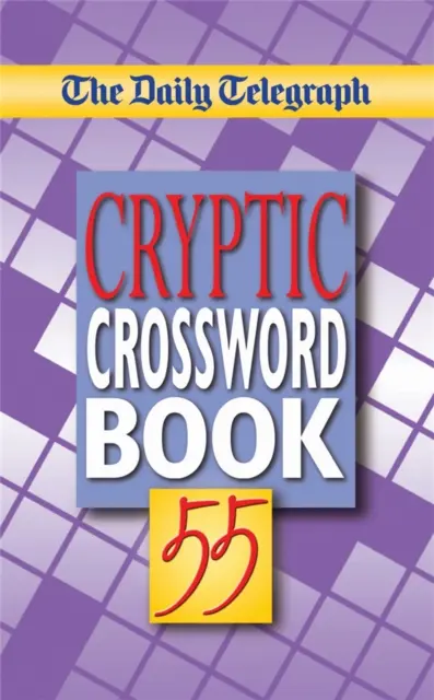 Daily Telegraph rejtélyes keresztrejtvények könyve 55 - Daily Telegraph Cryptic Crossword Book 55
