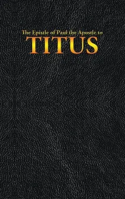 Pál apostol levele a TITUS-hoz - The Epistle of Paul the Apostle to TITUS