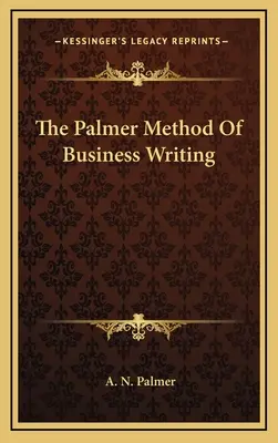 Az üzleti írás Palmer-módszere - The Palmer Method Of Business Writing