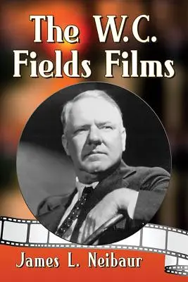 A W.C. Fields-filmek - The W.C. Fields Films