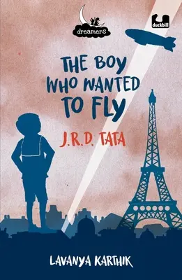 Der Junge, der fliegen wollte: J.R.D. Tata - The Boy Who Wanted to Fly J.R.D. Tata