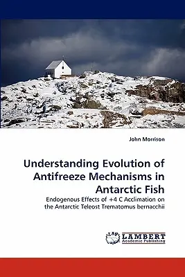 Az antarktiszi halak fagyvédelmi mechanizmusainak evolúciójának megértése - Understanding Evolution of Antifreeze Mechanisms in Antarctic Fish