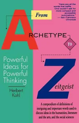 Az archetípustól a korszellemig: Erőteljes ötletek a hathatós gondolkodáshoz - From Archetype to Zeitgeist: Powerful Ideas for Powerful Thinking