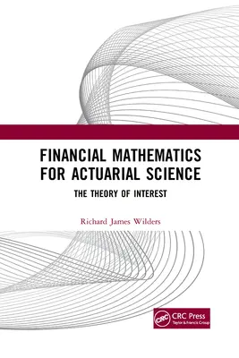 Pénzügyi matematika az aktuáriusi tudomány számára: The Theory of Interest - Financial Mathematics For Actuarial Science: The Theory of Interest
