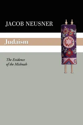 A judaizmus: A Misna bizonyítékai - Judaism: The Evidence of the Mishnah