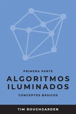 Algoritmos iluminados (Primera parte): Conceptos bsicos