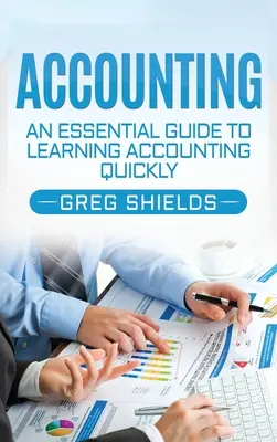 Számvitel: Alapvető útmutató a számvitel gyors elsajátításához - Accounting: An Essential Guide to Learning Accounting Quickly