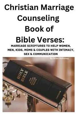 Keresztény házassági tanácsadás Biblia versek könyve - Christian Marriage Counseling Book of Bible Verses