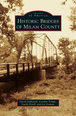 Milam megye történelmi hídjai - Historic Bridges of Milam County