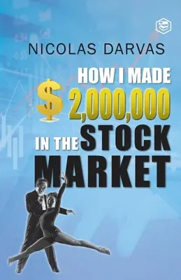 Hogyan kerestem 2,000,000 dollárt a tőzsdén - How I Made $2,000,000 in the Stock Market