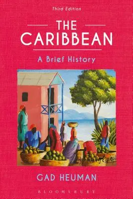 A Karib-tenger: rövid történelem - The Caribbean: A Brief History