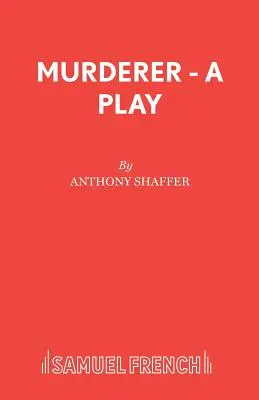 Gyilkos - Egy színdarab - Murderer - A Play