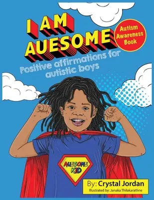 I Am Auesome Positive Affirmations for Autistic Boys: Autism Awareness Book