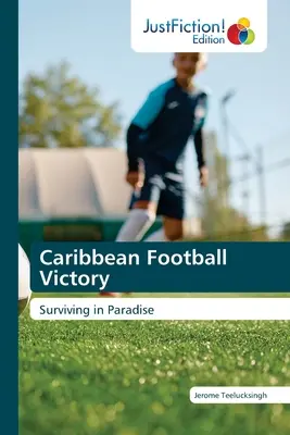 Karibi labdarúgó győzelem - Caribbean Football Victory