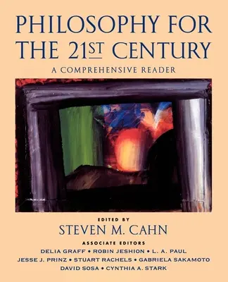 Filozófia a 21. században: A Comprehensive Reader - Philosophy for the 21st Century: A Comprehensive Reader