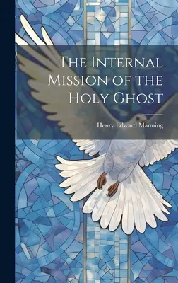 A Szentlélek belső küldetése - The Internal Mission of the Holy Ghost