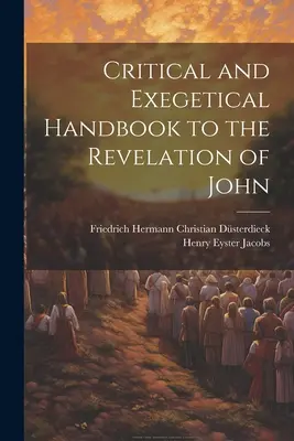 János Jelenések könyvének kritikai és exegetikai kézikönyve - Critical and Exegetical Handbook to the Revelation of John