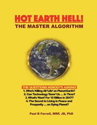 Forró földi pokol! A mesteralgoritmus: A kérdések, amelyeket senki sem tesz fel! - Hot Earth Hell! The Master Algorithm: The Questions Nobody's Asking!