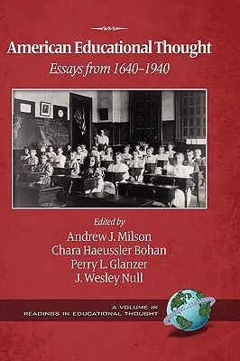 Az amerikai oktatási gondolkodás: Essays from 1640-1940 (2nd Edition) (Hc) - American Educational Thought: Essays from 1640-1940 (2nd Edition) (Hc)