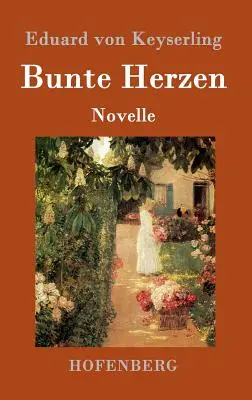 Bunte Herzen: Novelle