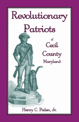 A marylandi Cecil megye forradalmi hazafiai - Revolutionary Patriots of Cecil County, Maryland