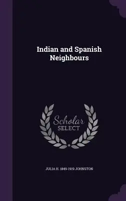 Indián és spanyol szomszédok - Indian and Spanish Neighbours