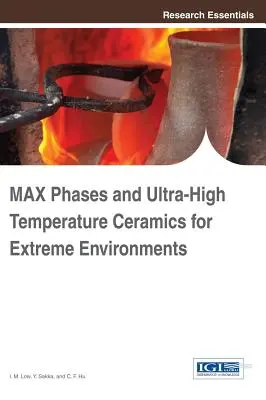 MAX-fázisok és ultramagas hőmérsékletű kerámiák extrém környezetekhez - MAX Phases and Ultra-High Temperature Ceramics for Extreme Environments