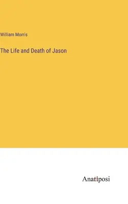 Jászon élete és halála - The Life and Death of Jason