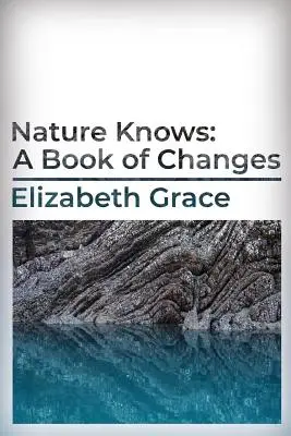 A természet tudja: A változások könyve - Nature Knows: A Book of Changes