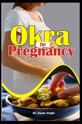 Okra a terhesség - Okra for Pregnancy